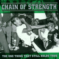 CHAIN OF STRENGTH - ONE THING THAT STILL HOLDS TRUE CD