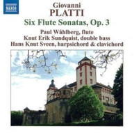 PLATTI /  WAHLBERG / SUNDQUIST - SIX FLUTE SONATAS OP. 3 CD