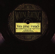 VAN DYKE PARKS - MOONLIGHTING: LIVE AT THE ASH GROVE (MOD) CD