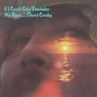 DAVID CROSBY - IF I COULD ONLY REMEMBER MY NAME CD