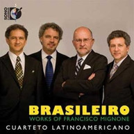 MIGNONE CUARTETO LATINOAMERICANO - BRASILEIRO: WORKS OF MIGNONE CD