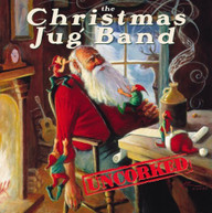 CHRISTMAS JUG BAND - UNCORKED CD