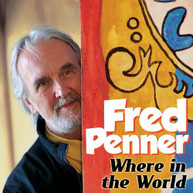 FRED PENNER - WHERE IN THE WORLD CD