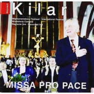 KILAR KILANOWICZ RAPPE DANIELS NOWACKI - MISSA PRO PACE CD