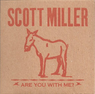 SCOTT MILLER - ARE YOU WITH ME (DIGIPAK) CD