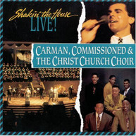 CARMAN COMMISSIONED CHRIST CHURCH - SHAKIN THE HOUSE CD