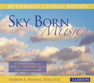 MILWAUKEE CHORAL ARTISTS KARTMAN PETERSON - SKY - SKY-BORN MUSIC CD