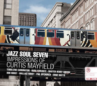 JAZZ SOUL SEVEN - IMPRESSIONS OF CURTIS MAYFIELD CD