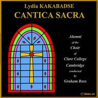 LYDIA KAKABADSE GRACE ROSS DURHAM - LYDIA KAKABADSE: CANTICA SACRA CD