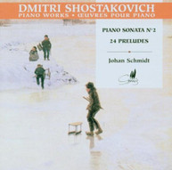 SHOSTAKOVICH JOHAN SCHMIDT - 24 PRELUDES PIANO SONATA CD