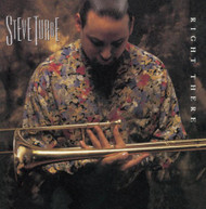 STEVE TURRE - RIGHT THERE CD