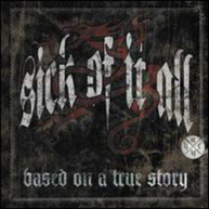 SICK OF IT ALL - BASED ON A TRUE STORY (IMPORT) CD