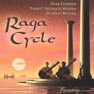 DEAN EVENSON / PANDIT / DEOBRAT  MISHRA - RAGA CYCLE CD