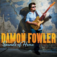 DAMON FOWLER - SOUNDS OF HOME CD