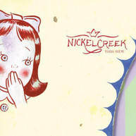 NICKEL CREEK - THIS SIDE CD