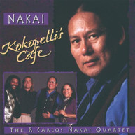 R CARLOS NAKAI - KOKOPELLI'S CAFE CD