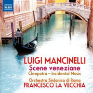 MANCINELLI /  ORCHESTRA SINFONICA DI ROMA - SCENE VENEZIANE / CLEOPATRA CD