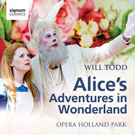 TODD OPERA HOLLAND PARK WALDREN - ALICE'S ADVENTURES IN WONDERLAND CD