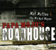 MEL MELTON - PAPA MOJOS ROADHOUSE CD