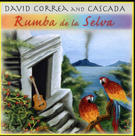 DAVID CORREA & CASCADA - RUMBA DE LA SELVA CD