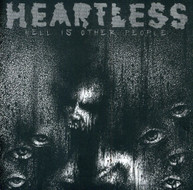 HEARTLESS - HELL IS OTHER PEOPLE CD