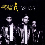 SOMETHIN FOR THE PEOPLE - ISSUES (MOD) CD