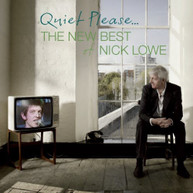 NICK LOWE - QUIET PLEASE: THE NEW BEST OF NICK LOWE CD