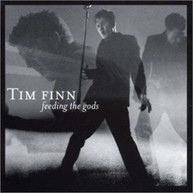TIM FINN - FEEDING THE GODS (IMPORT) CD