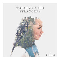 WALKING WITH STRANGERS - TERRA CD