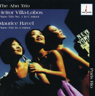 VILL-LOBOS RAVEL AHN TRIO -LOBOS RAVEL AHN TRIO - PIANO TRIO #1 CD