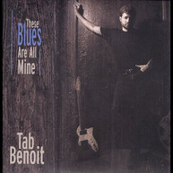 TAB BENOIT - THESE BLUES ARE ALL MINE CD