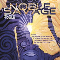 HILLARY NOBLE - NOBLE SAVAGE CD