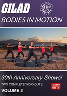 GILAD BODIES IN MOTION: 30TH ANNIVERSARY SHOWS 3 DVD