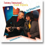 TOMMY EMMANUEL FRANK VIGNOLA - JUST BETWEEN FRETS: GROOVE MASTERS 11 CD