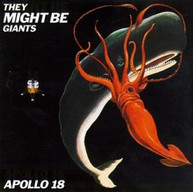 THEY MIGHT BE GIANTS - APOLLO 18 (MOD) CD