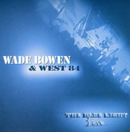 WADE BOWEN - BLUE LIGHT LIVE CD