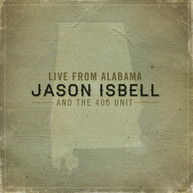 JASON ISBELL & 400 UNIT - LIVE FROM ALABAMA CD