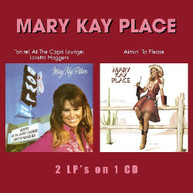 MARY KAY PLACE - TONITE AT THE CAPRI LOUNGE AIMIN TO PLEASE CD