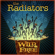 RADIATORS - WILD & FREE CD