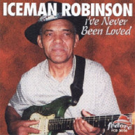 ICEMAN ROBINSON - I'VE NEVER BEEN LOVED CD
