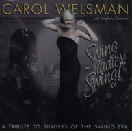 CAROL WELSMAN - SWING LADIES SWING! TRIBUTE TO SINGERS SWING ERA CD