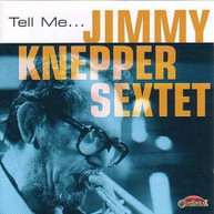 JIMMY KNEPPER - TELL ME CD