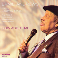 ERNIE ANDREWS - HOW ABOUT ME CD