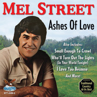 MEL STREET - ASHES OF LOVE CD