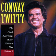 CONWAY TWITTY - FINAL RECORDINGS OF HIS GREATEST HITS 1 CD
