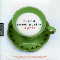 MATTHEW WHITE - MUSIC & SWEET POETRY AGREE CD