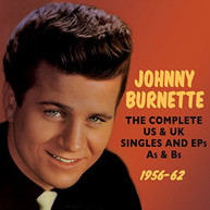 JOHNNY - COMPLETE US BURNETTE & UK SINGLES & EPS AS & BS 1956 - COMPLETE CD