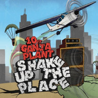 10 FT GANJA PLANT - SHAKE UP THE PLACE CD