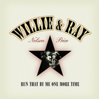WILLIE NELSON RAY PRICE - RUN THAT BY ME ONE MORE TIME CD