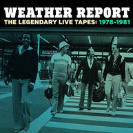WEATHER REPORT - LEGENDARY LIVE TAPES 1978-1981 CD